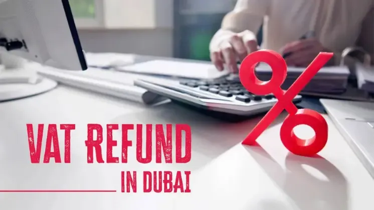 A Complete Guide to VAT Refund in Dubai