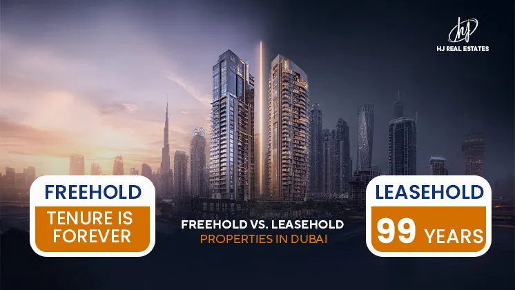 Freehold vs Leasehold Properties in Dubai: Whats the Difference?